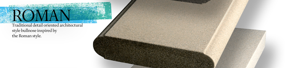 Roman.  
Traditional detail- oriented architectural style bullnose inspired by the Roman style.